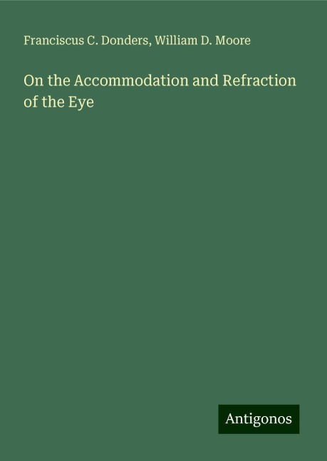 On the Accommodation and Refraction of the Eye