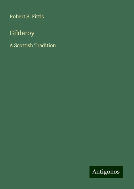 Gilderoy: A Scottish Tradition