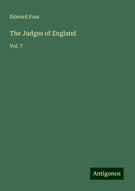 The Judges of England: Vol. 7