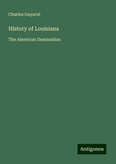 History of Louisiana: The American Domination