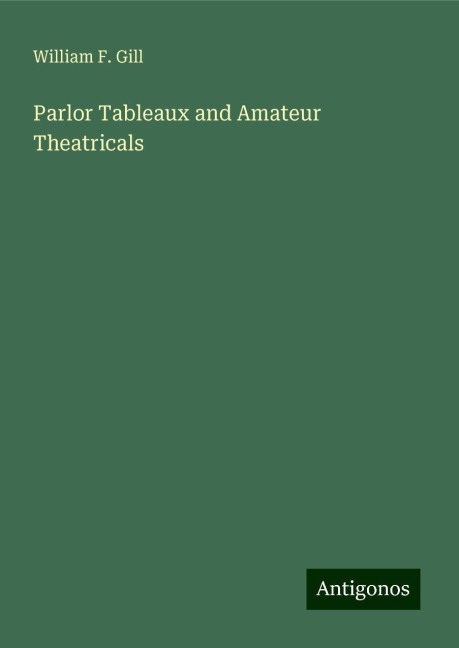 Parlor Tableaux and Amateur Theatricals