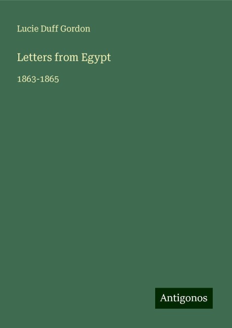 Letters from Egypt: 1863-1865