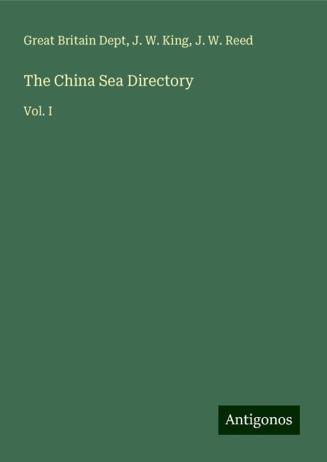 The China Sea Directory: Vol. I