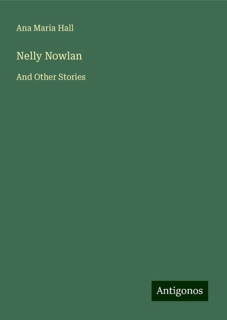 Nelly Nowlan: And Other Stories