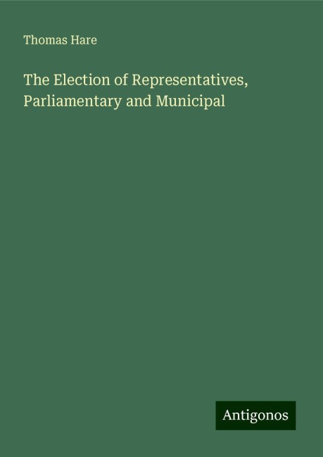 The Election of Representatives, Parliamentary and Municipal