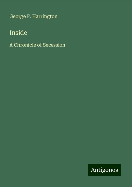 Inside: A Chronicle of Secession