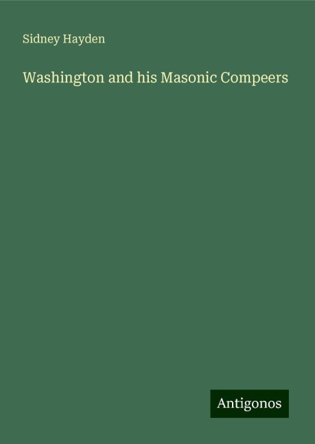 Washington and his Masonic Compeers