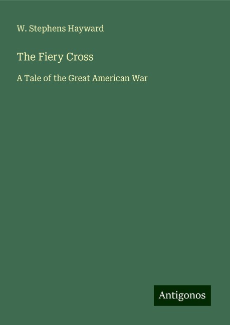 The Fiery Cross: A Tale of the Great American War