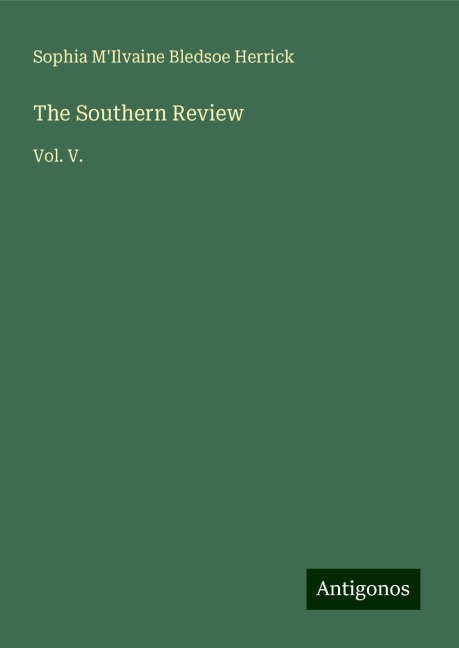 The Southern Review: Vol. V.