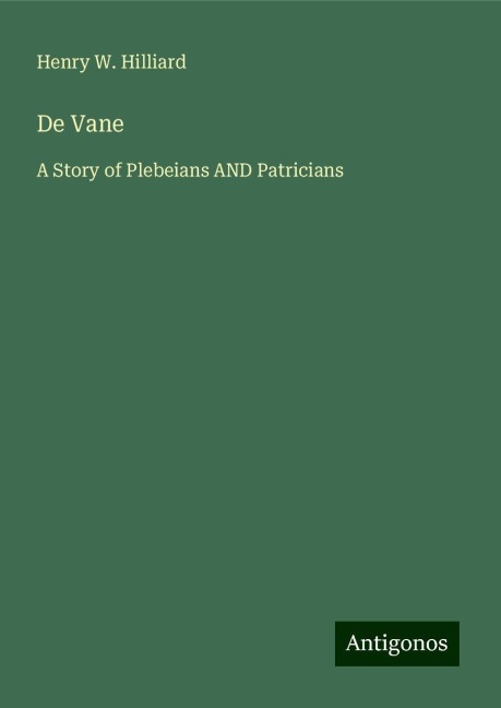 De Vane: A Story of Plebeians AND Patricians