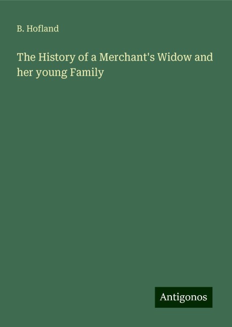 The History of a Merchants Widow and her young Family