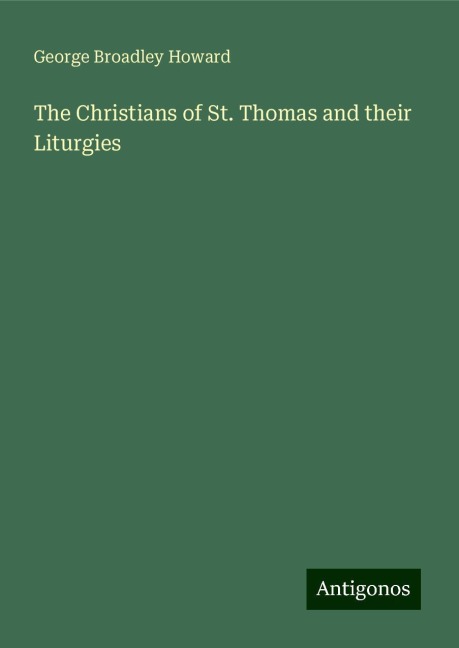The Christians of St. Thomas and their Liturgies