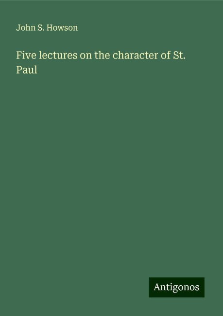 Five lectures on the character of St. Paul