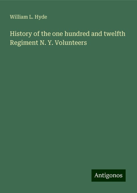 History of the one hundred and twelfth Regiment N. Y. Volunteers