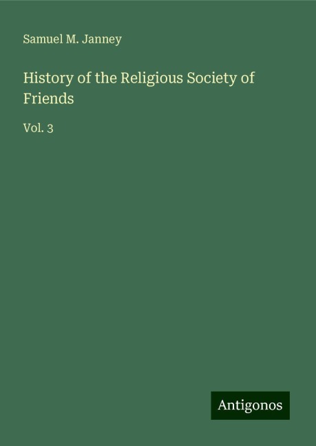 History of the Religious Society of Friends: Vol. 3