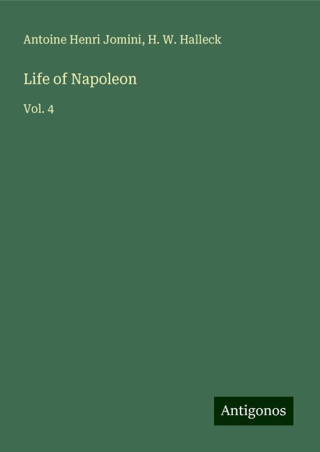 Life of Napoleon: Vol. 4