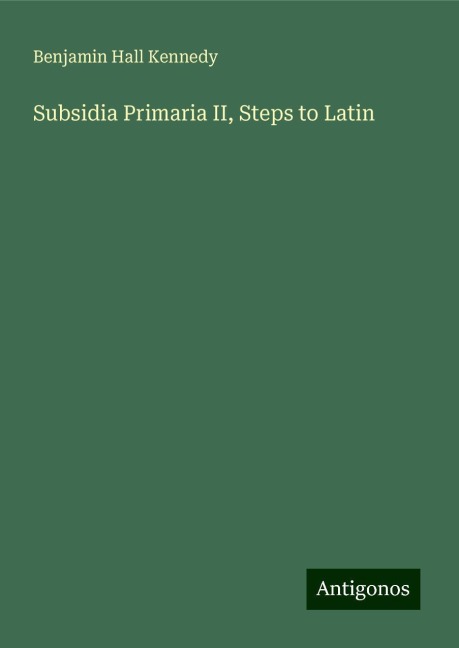 Subsidia Primaria II, Steps to Latin