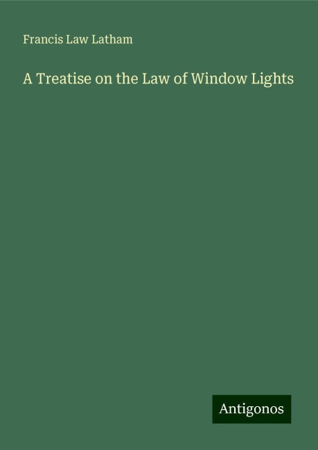 A Treatise on the Law of Window Lights