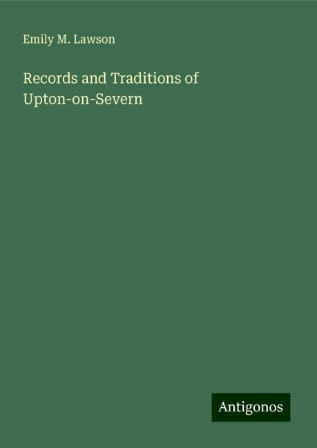 Records and Traditions of Upton-on-Severn