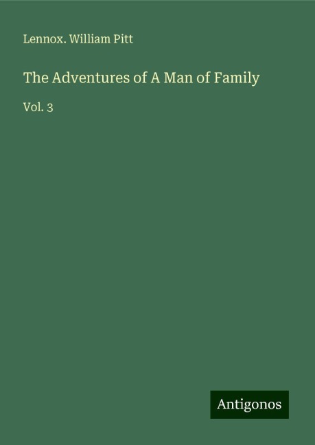 The Adventures of A Man of Family: Vol. 3