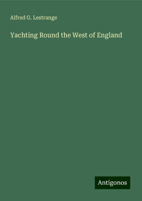 Yachting Round the West of England