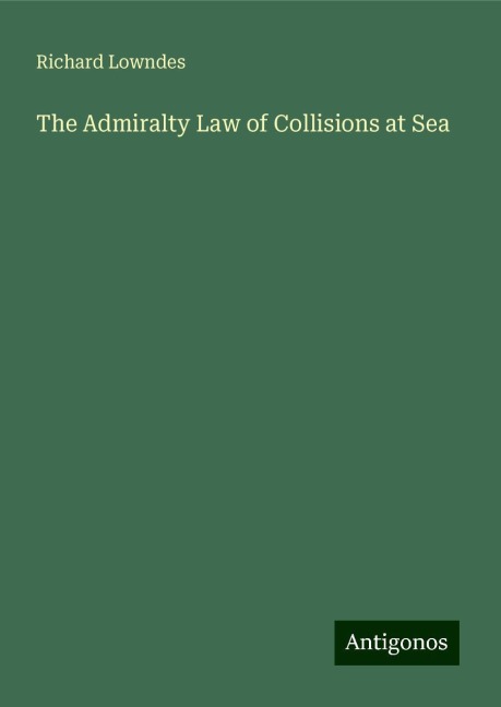 The Admiralty Law of Collisions at Sea