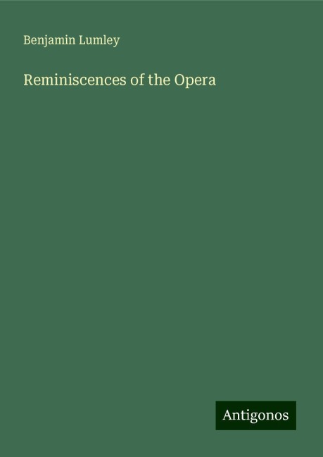 Reminiscences of the Opera