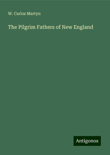 The Pilgrim Fathers of New England