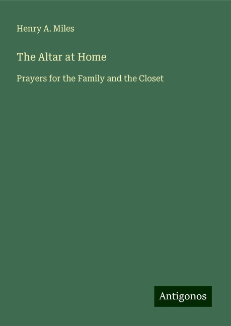 The Altar at Home: Prayers for the Family and the Closet