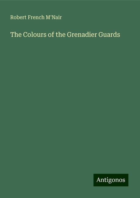 The Colours of the Grenadier Guards