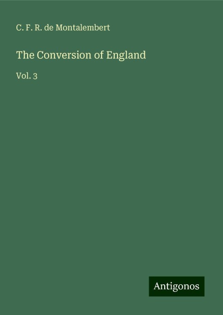 The Conversion of England: Vol. 3