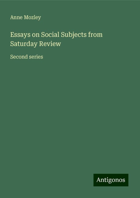 Essays on Social Subjects from Saturday Review: Second series