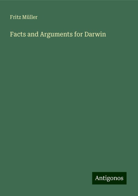 Facts and Arguments for Darwin