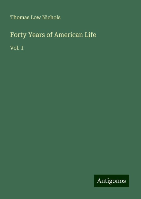 Forty Years of American Life: Vol. 1
