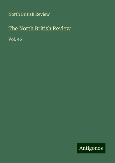 The North British Review: Vol. 46
