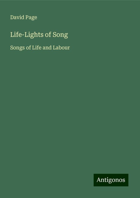 Life-Lights of Song: Songs of Life and Labour