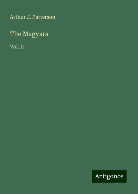 The Magyars: Vol. II