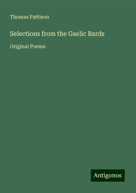 Selections from the Gaelic Bards: Original Poems