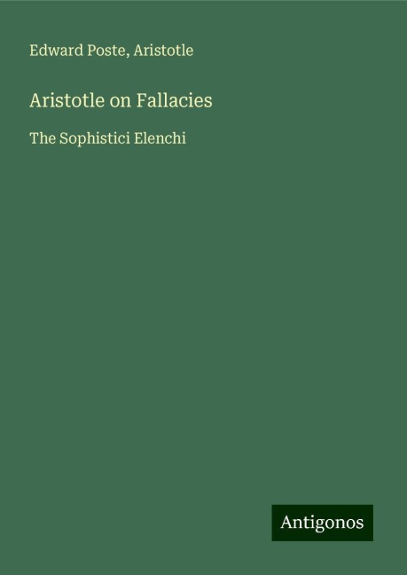 Aristotle on Fallacies: The Sophistici Elenchi