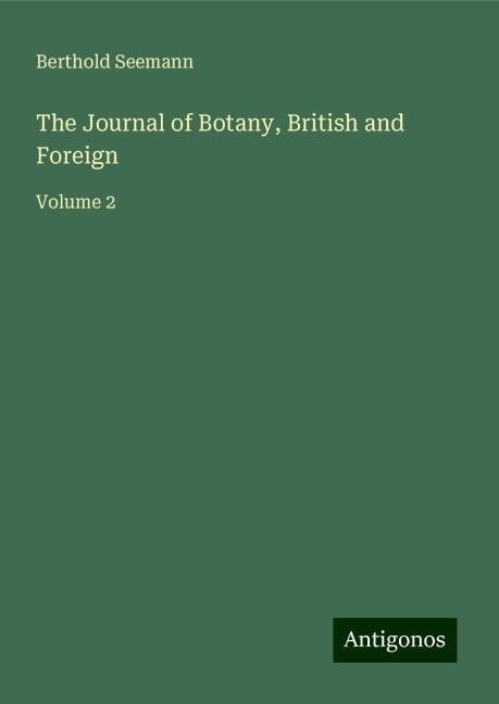The Journal of Botany, British and Foreign: Volume 2