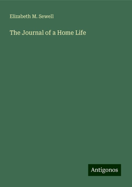 The Journal of a Home Life