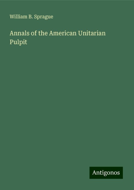 Annals of the American Unitarian Pulpit