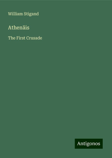 Athenäis: The First Crusade