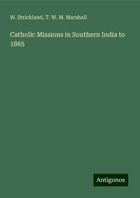 Catholic Missions in Southern India to 1865
