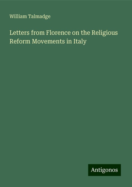 Letters from Florence on the Religious Reform Movements in Italy