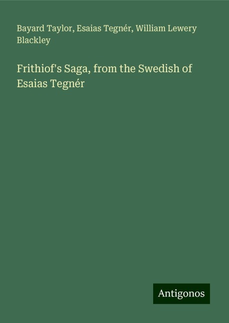 Frithiofs Saga, from the Swedish of Esaias Tegnér