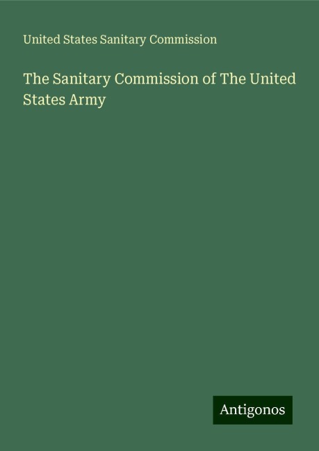 The Sanitary Commission of The United States Army