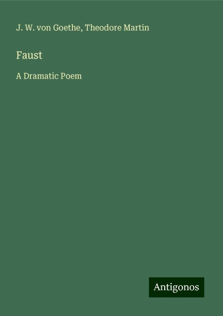 Faust: A Dramatic Poem