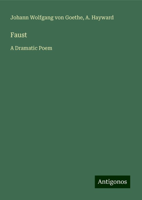 Faust: A Dramatic Poem