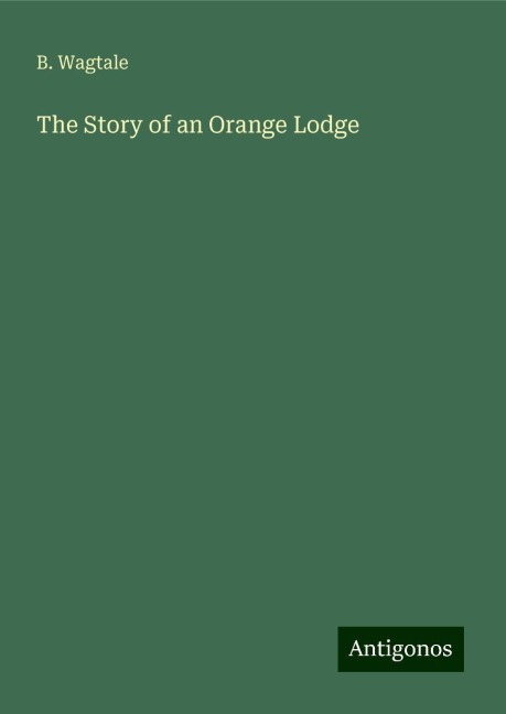 The Story of an Orange Lodge